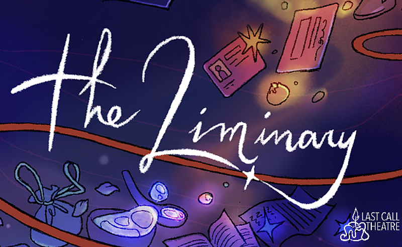 Support Last Call Theatre's The Liminary! cover photo
