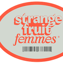 Strange Fruit Femme Collective avatar photo