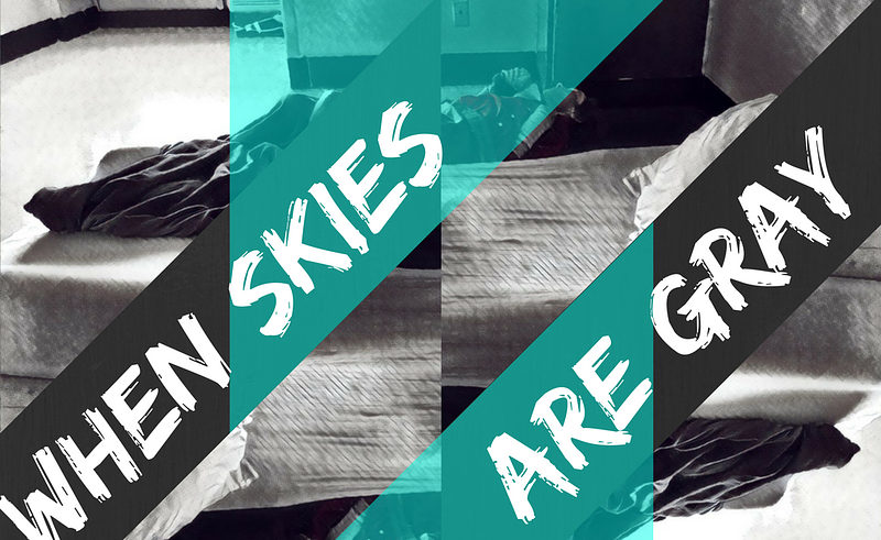 When Skies are Gray cover photo