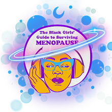 The Black Girl's Guide to Surviving Menopause avatar photo