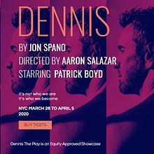 DENNIS, The Play avatar photo