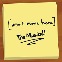 [insert movie here]: The Musical! Podcast - Season Two avatar photo